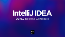 IntelliJ IDEA 2019.2 發布首個 RC 版